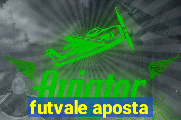 futvale aposta